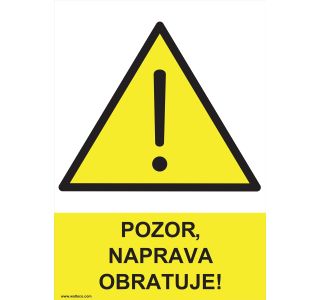OPOZORILNI ZNAK WALTECO POZOR NAPRAVA V OBRATOVANJU